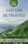 God Can Be Trusted: The Life and Testimony of Elizabeth Goldsmith - The Life and Testimony of Missionary Elizabeth Goldsmith